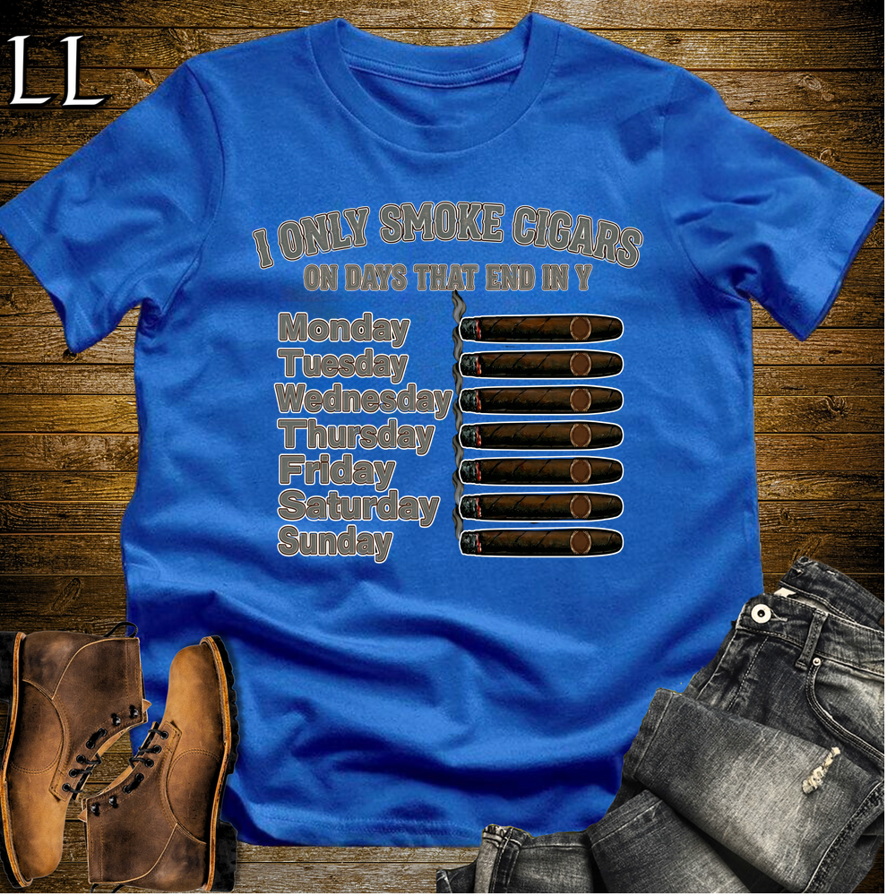 Only Smoke Cigars On Days That End In Y Tee Royal Blue | Funny Cigar Shirt