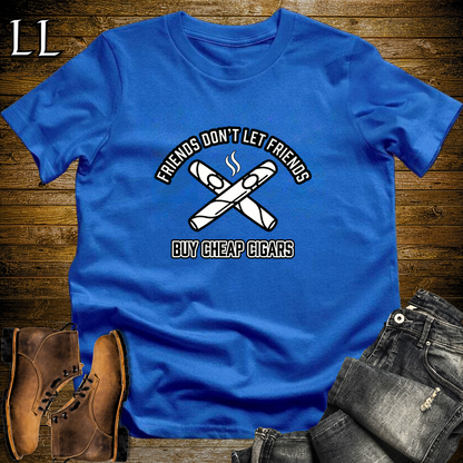 Friends Dont Let Friends Buy Cheap Cigars Softstyle T Shirt Royal | Funny Cigar Tee
