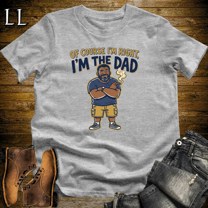 Of Course Im Right Cigar Softstyle Tee Sport Grey | Funny Cigar Dad Tee