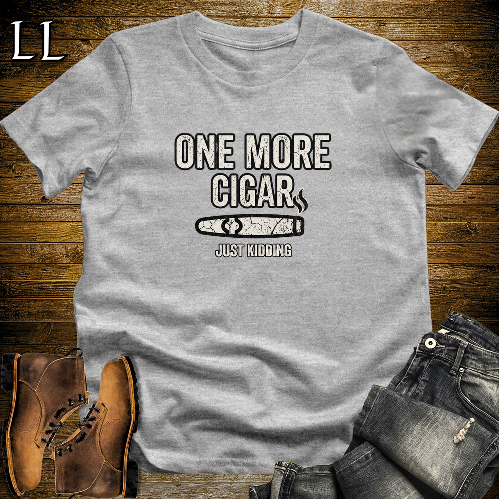 One More Cigar Kidding Softstyle T Shirt Sport Grey | Funny Cigar Tee