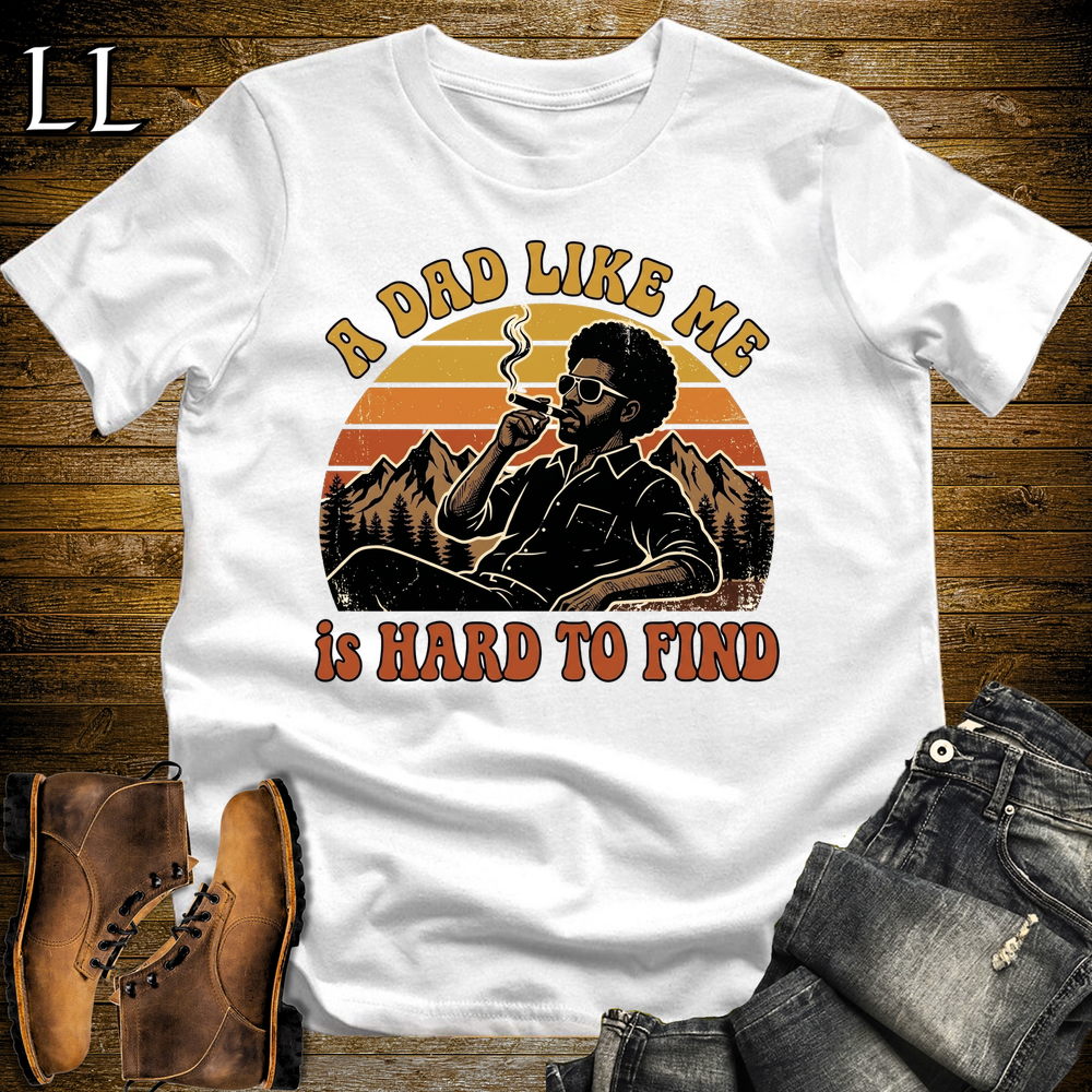 A Dad Like Me Is Hard To Find Cigar Softstyle Tee White | Cigar Dad Slogan Tee