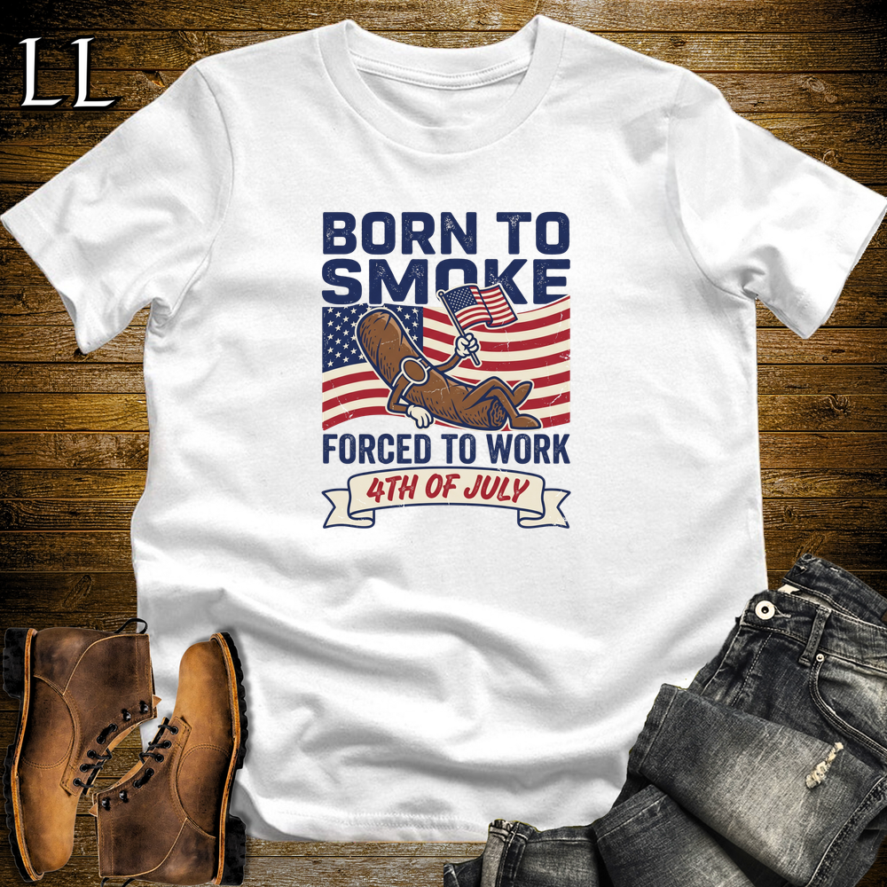 Born To Smoke Forced To Work Softstyle T Shirt White | Funny Cigar Work Tee