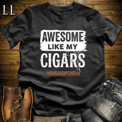 Awesome Like My Cigars T-Shirt Black | Funny Cigar Tee