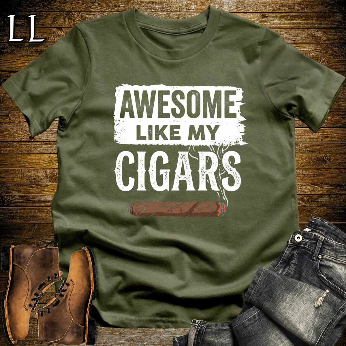 Awesome Like My Cigars T-Shirt Military Green | Funny Cigar Tee