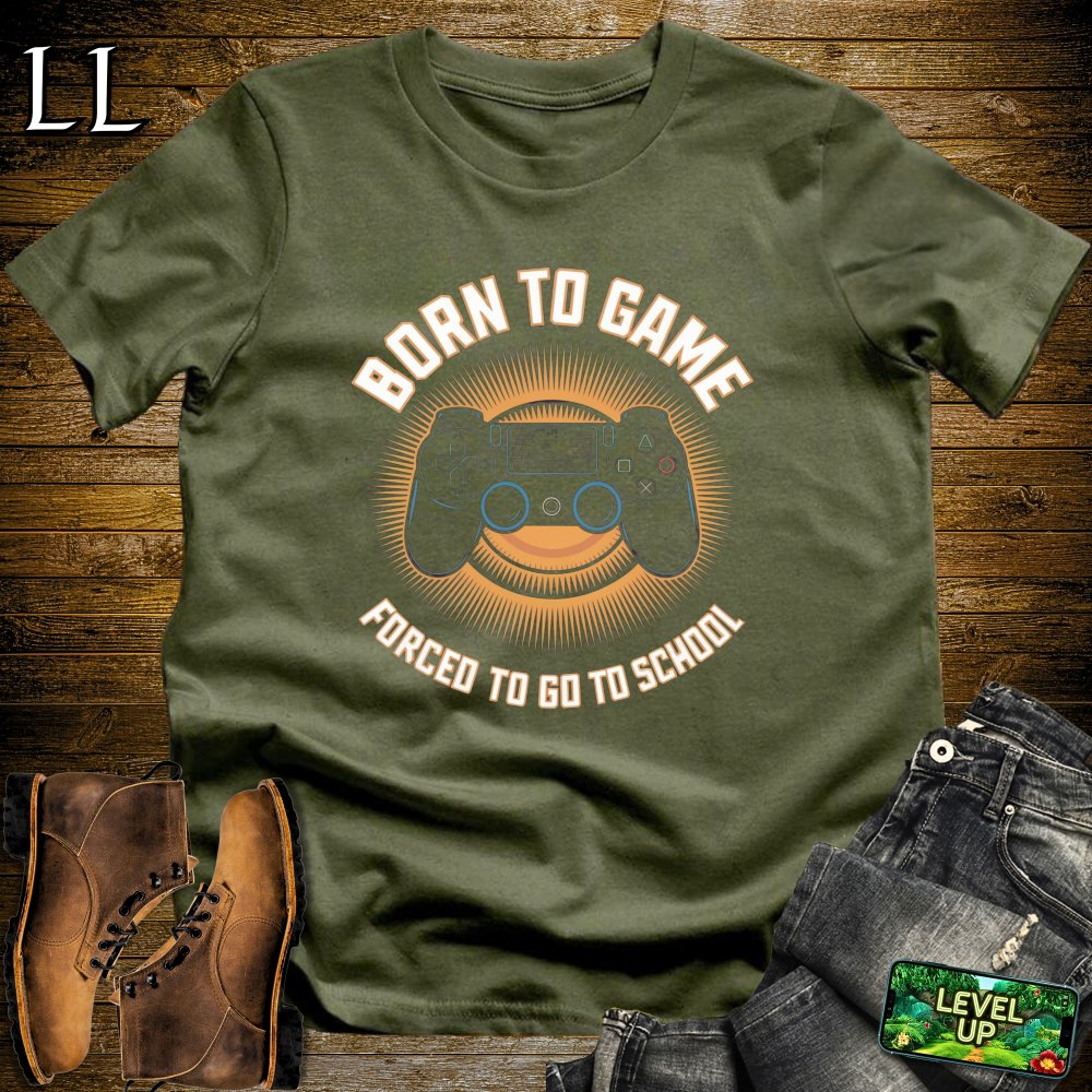 Born to Game Forced to go to School Softstyle Tee - Military Green - LegacyLayers