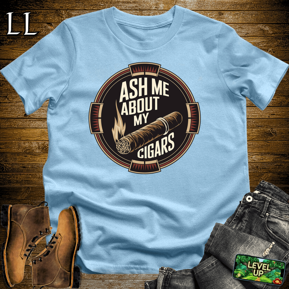 Cigar Ash Me About My Cigars - Light Blue - LegacyLayers