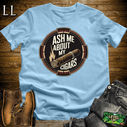 Ash Me About My Cigars Shirt Light Blue | Funny Cigar Tee