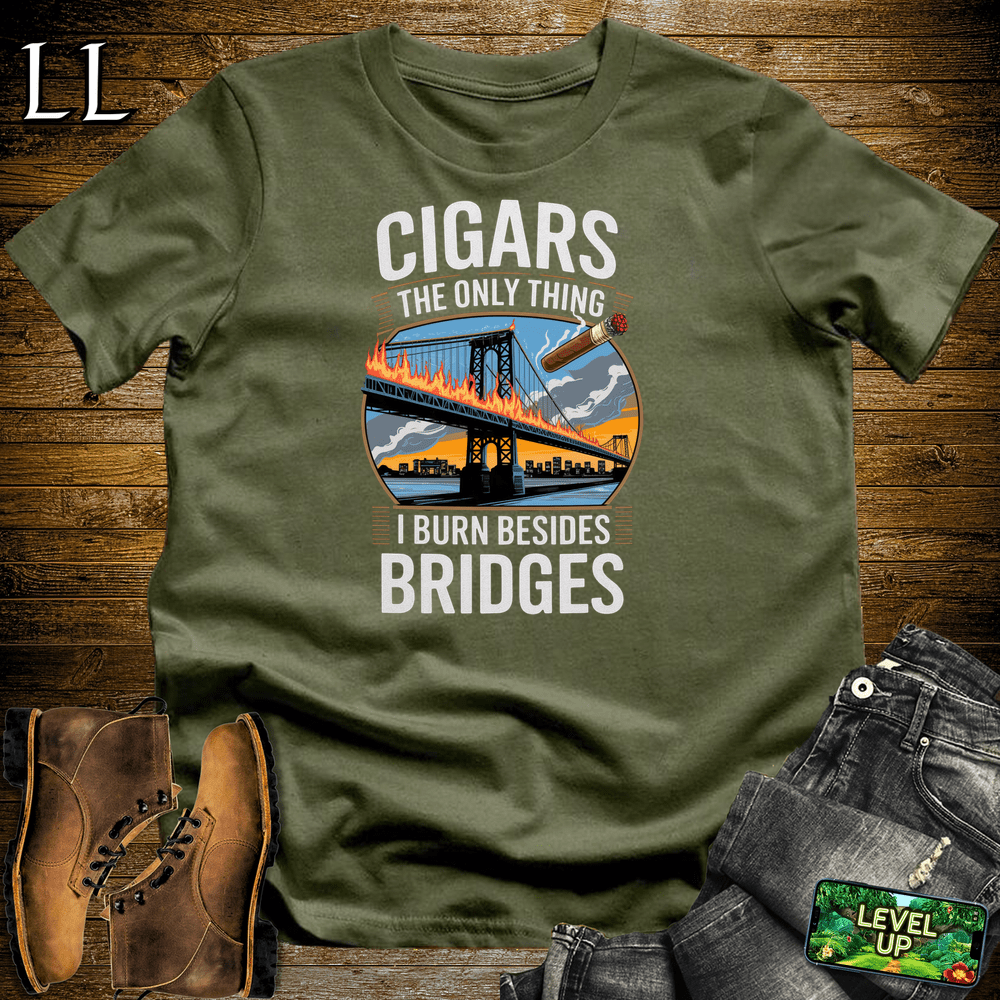 Cigar Burn Bridges Shirt Military Green | Bold Cigar Lover Tee