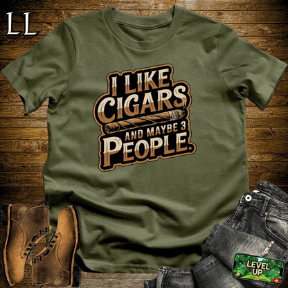 I Like Cigars And Maybe 3 People Shirt Military Green | Funny Cigar Tee