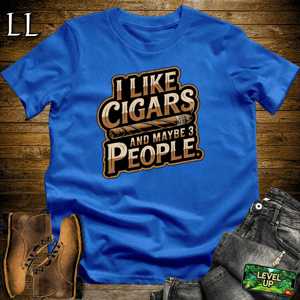 Cigar I Like Cigars And Maybe 3 People - Royal - LegacyLayers