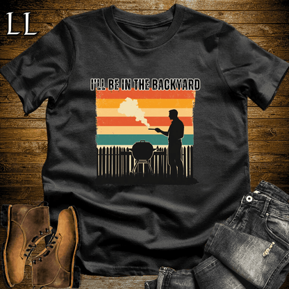 I'll Be In The Backyard Cigar Shirt Black | Funny Cigar Tee