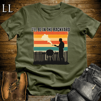 I'll Be In The Backyard Cigar Shirt Military Green | Funny Cigar Tee