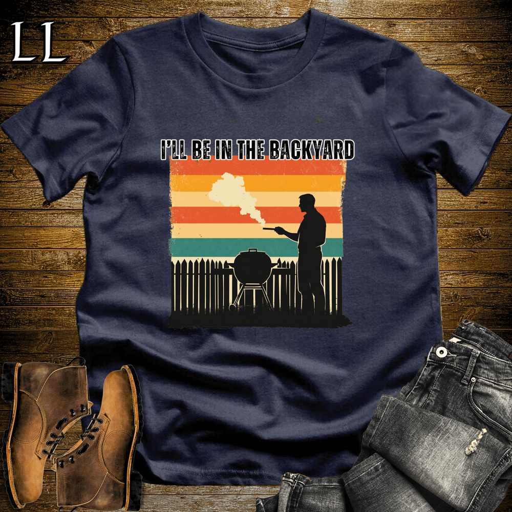 I'll Be In The Backyard Cigar Shirt Navy | Funny Cigar Tee