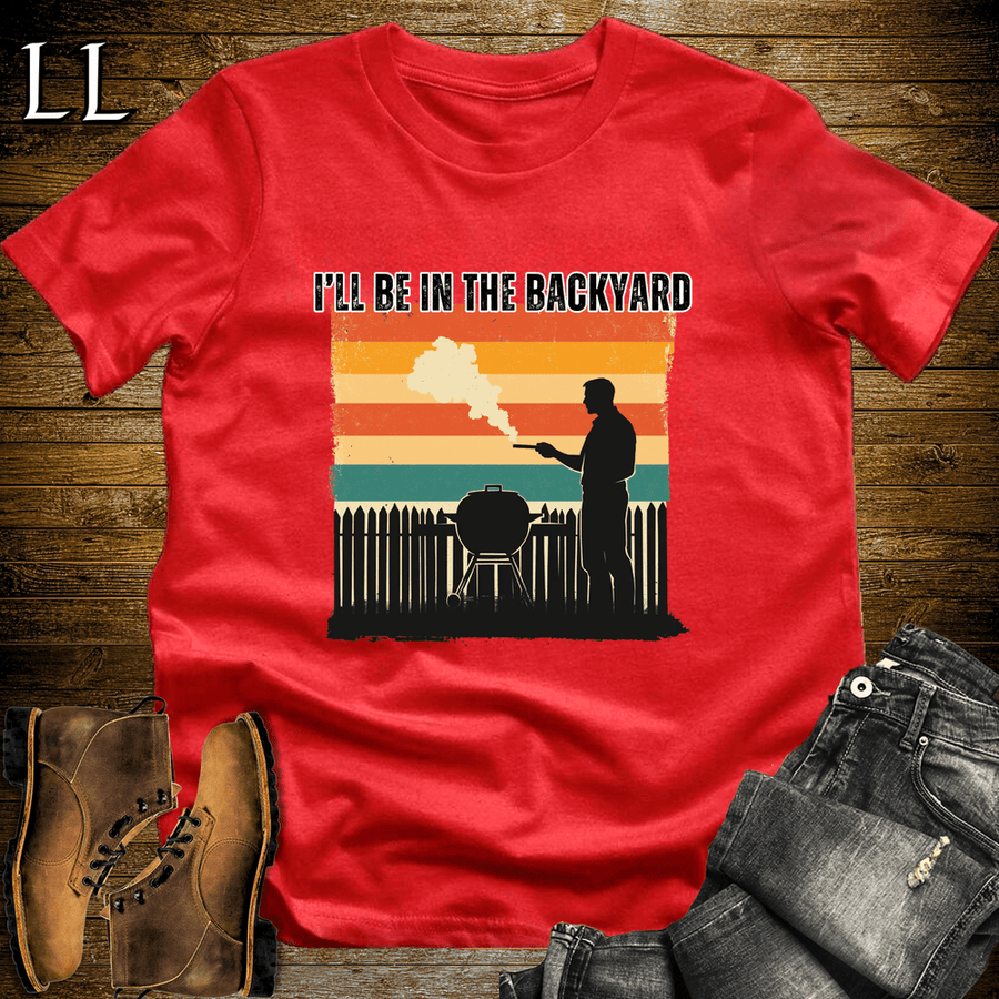 I'll Be In The Backyard Cigar Shirt Red | Funny Cigar Tee