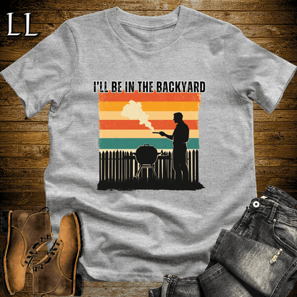 I'll Be In The Backyard Cigar Shirt Sport Grey | Funny Cigar Tee