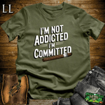 I'm Not Addicted Cigar Shirt Military Green | Funny Cigar Tee