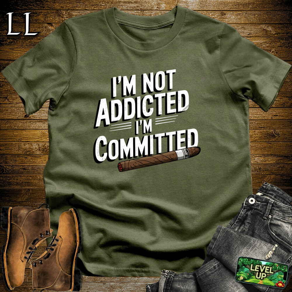 I'm Not Addicted Cigar Shirt Military Green | Funny Cigar Tee