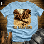 Cigar This Is How I Roll Softstyle T-Shirt Light Blue | Funny Cigar Tee
