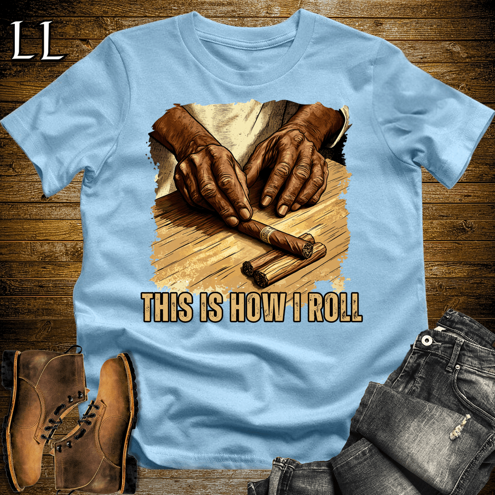 Cigar This Is How I Roll Softstyle T-Shirt Light Blue | Funny Cigar Tee