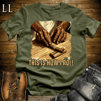 Cigar This Is How I Roll Softstyle T-Shirt Military Green | Funny Cigar Tee