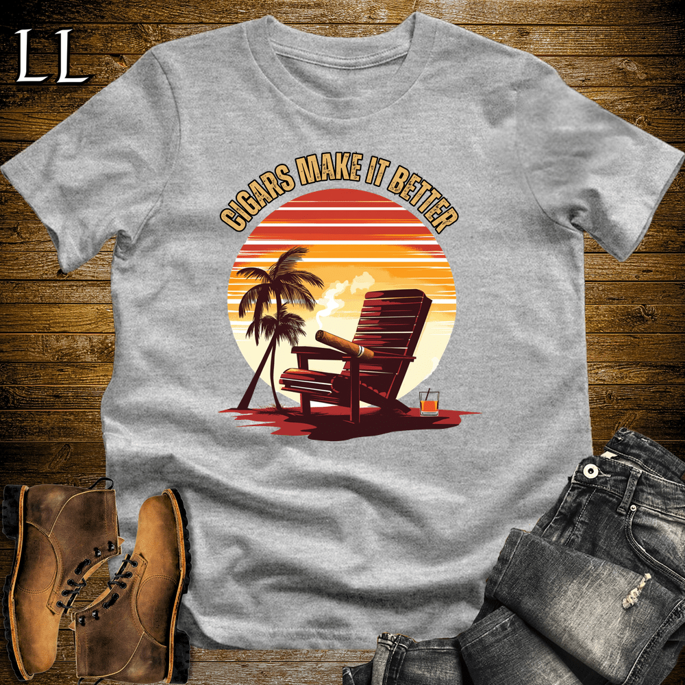 Cigar Makes It Better Shirt Sport Grey | Funny Cigar Tee