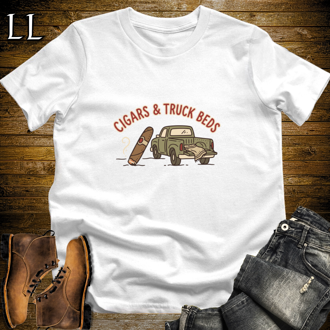 Cigars and Truck Beds T-Shirt White | Truck Owner Cigar Gift Tee