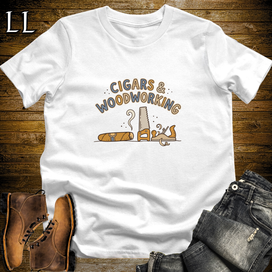 Cigars and Woodworking T-Shirt White | Workshop Gift Shirt