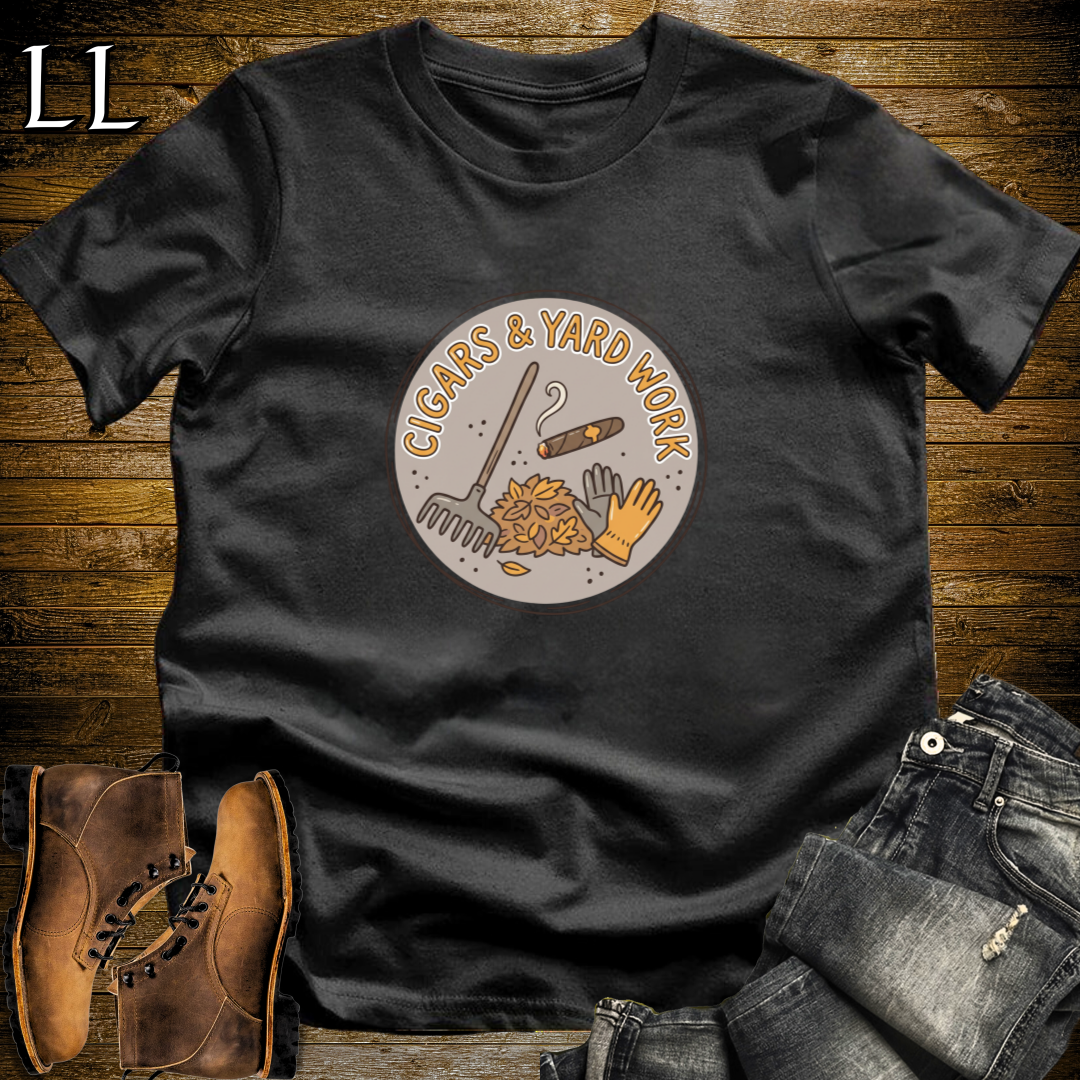 Cigars and Yardwork T-Shirt Black | Cigar Lover Gift Shirt