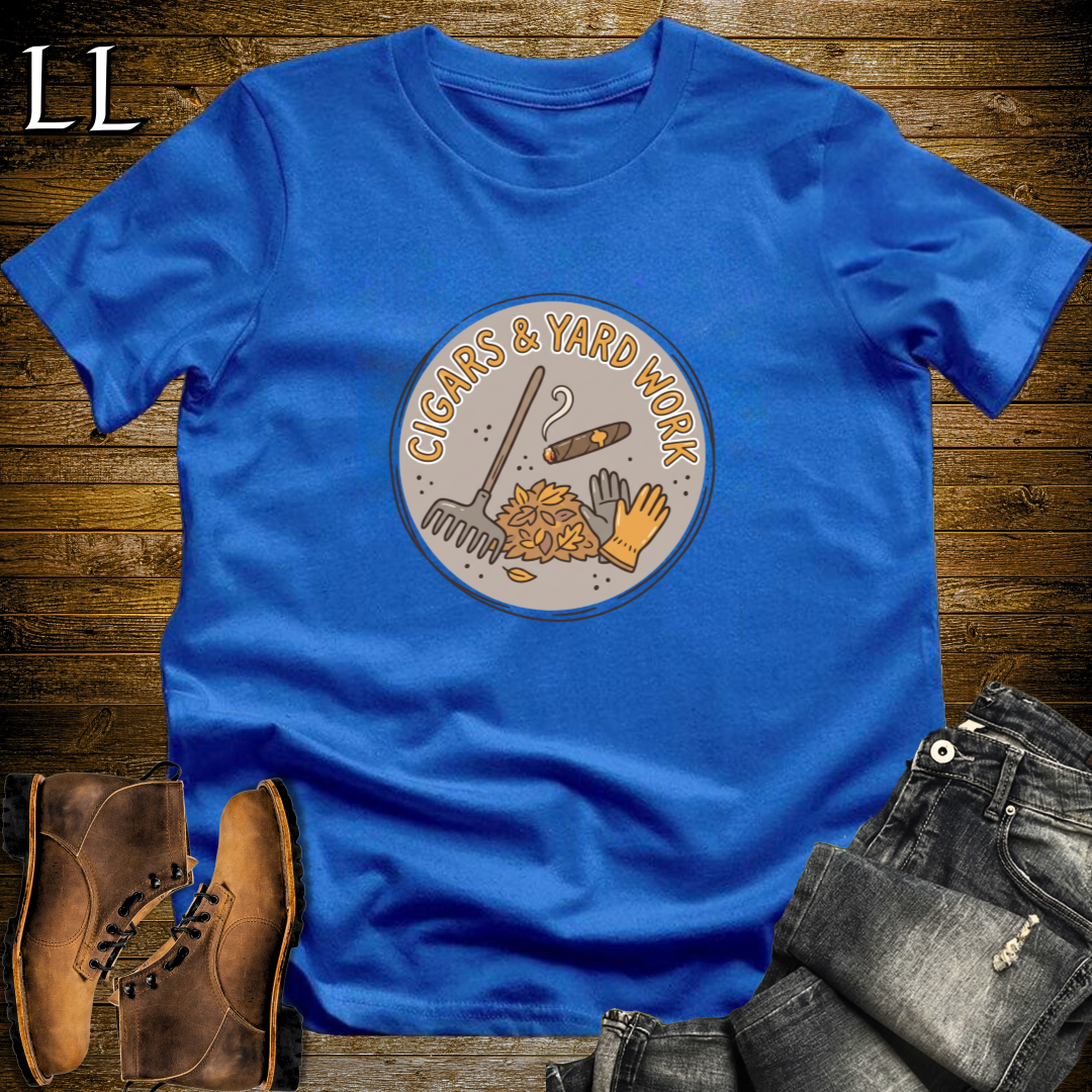 Cigars and Yardwork T-Shirt Royal Blue | Cigar Lover Gift Shirt