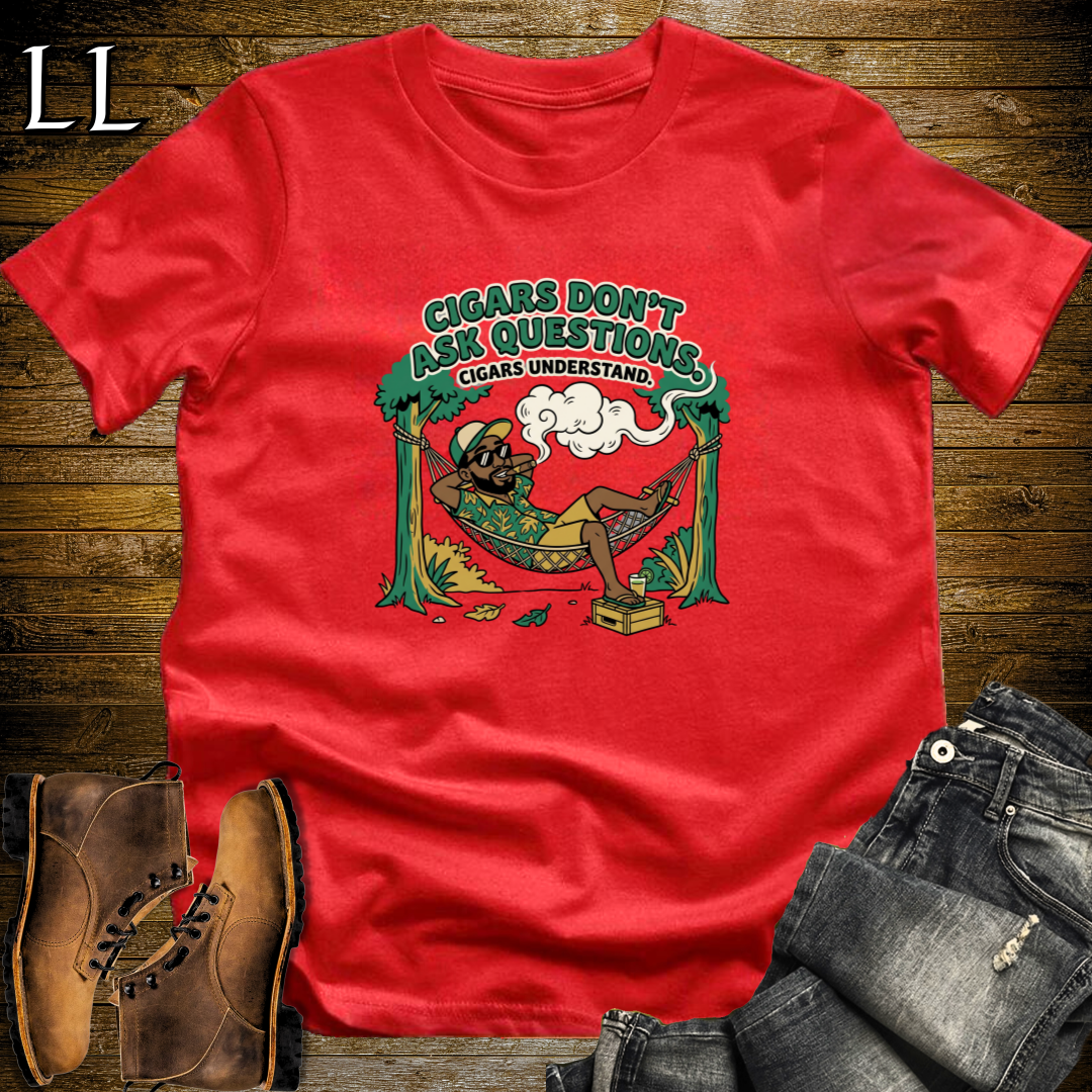 Cigars Dont Ask Questions 1 T-Shirt Red | Funny Cigar Quote Tee