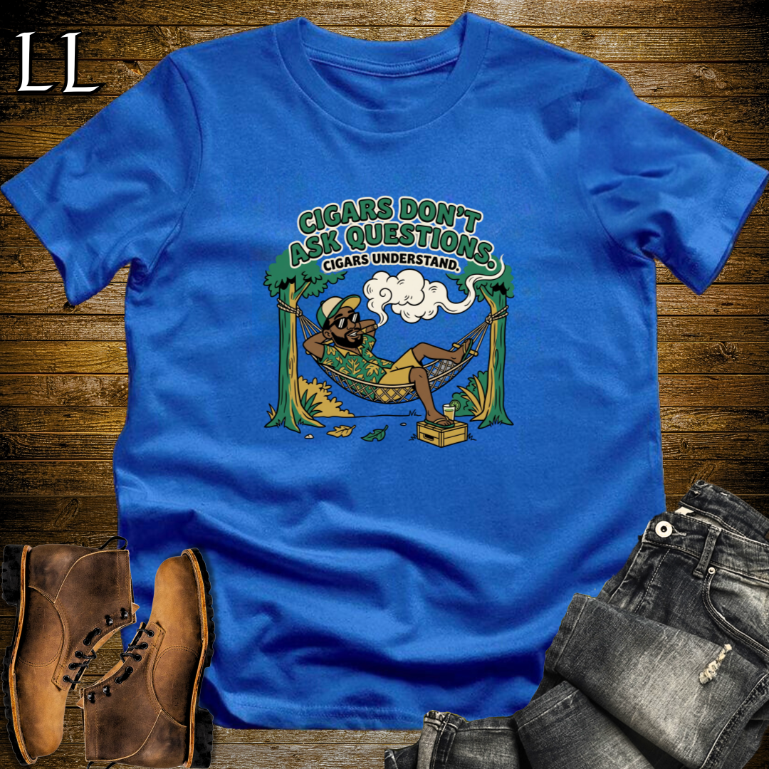 Cigars Dont Ask Questions 1 T-Shirt Royal Blue | Funny Cigar Quote Tee
