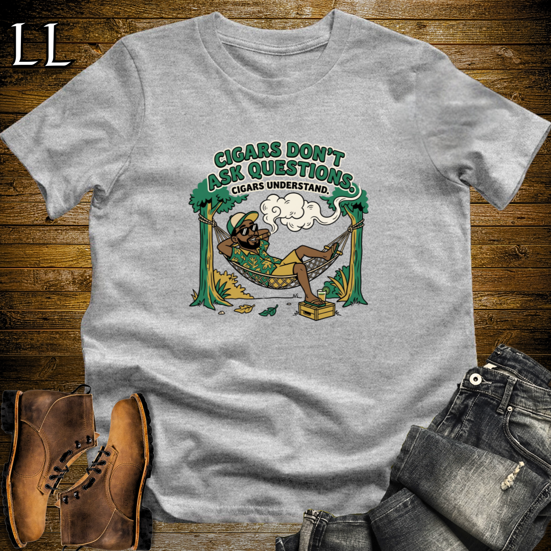 Cigars Dont Ask Questions 1 T-Shirt Sport Grey | Funny Cigar Quote Tee