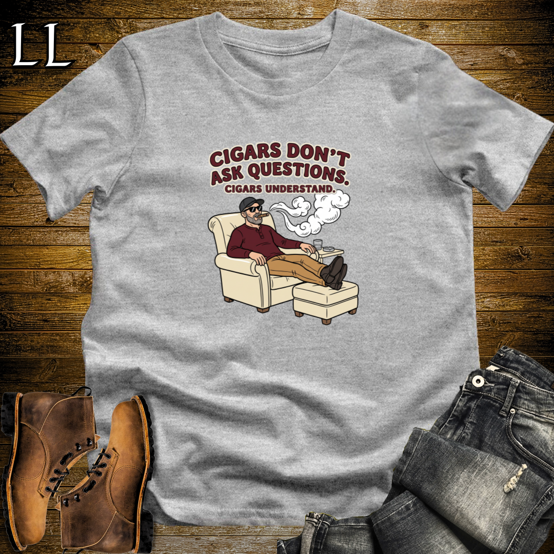 Cigars Dont Ask Questions 2 T-Shirt Sport Grey | Funny Cigar Quote Tee