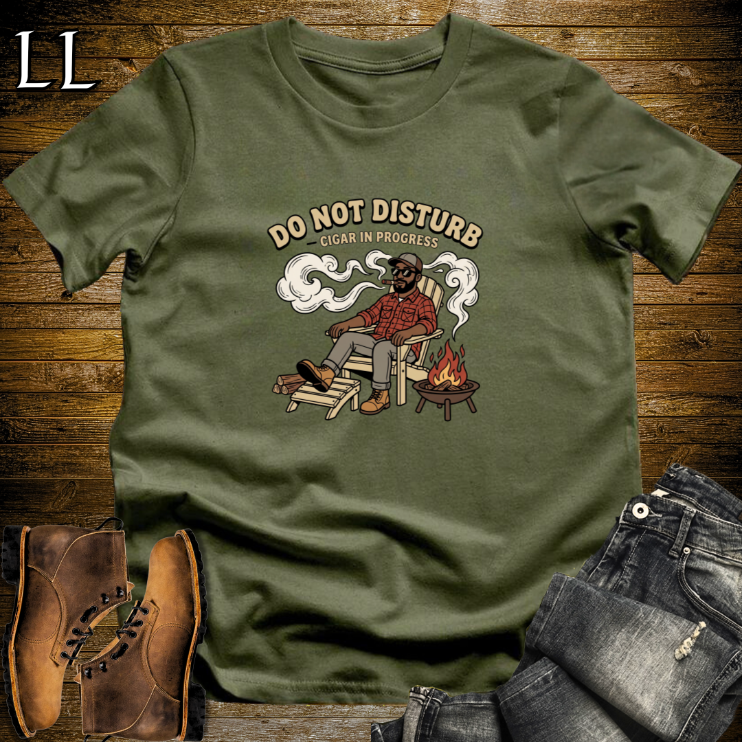 Do Not Disturb Cigar in Progress 1 T-Shirt Military Green | Funny Cigar Tee Gift