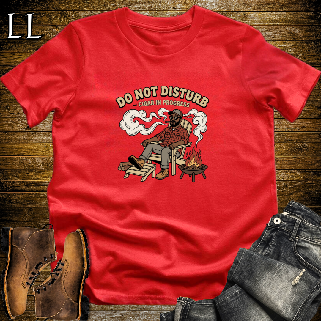 Do Not Disturb Cigar in Progress 1 T-Shirt Red | Funny Cigar Tee Gift