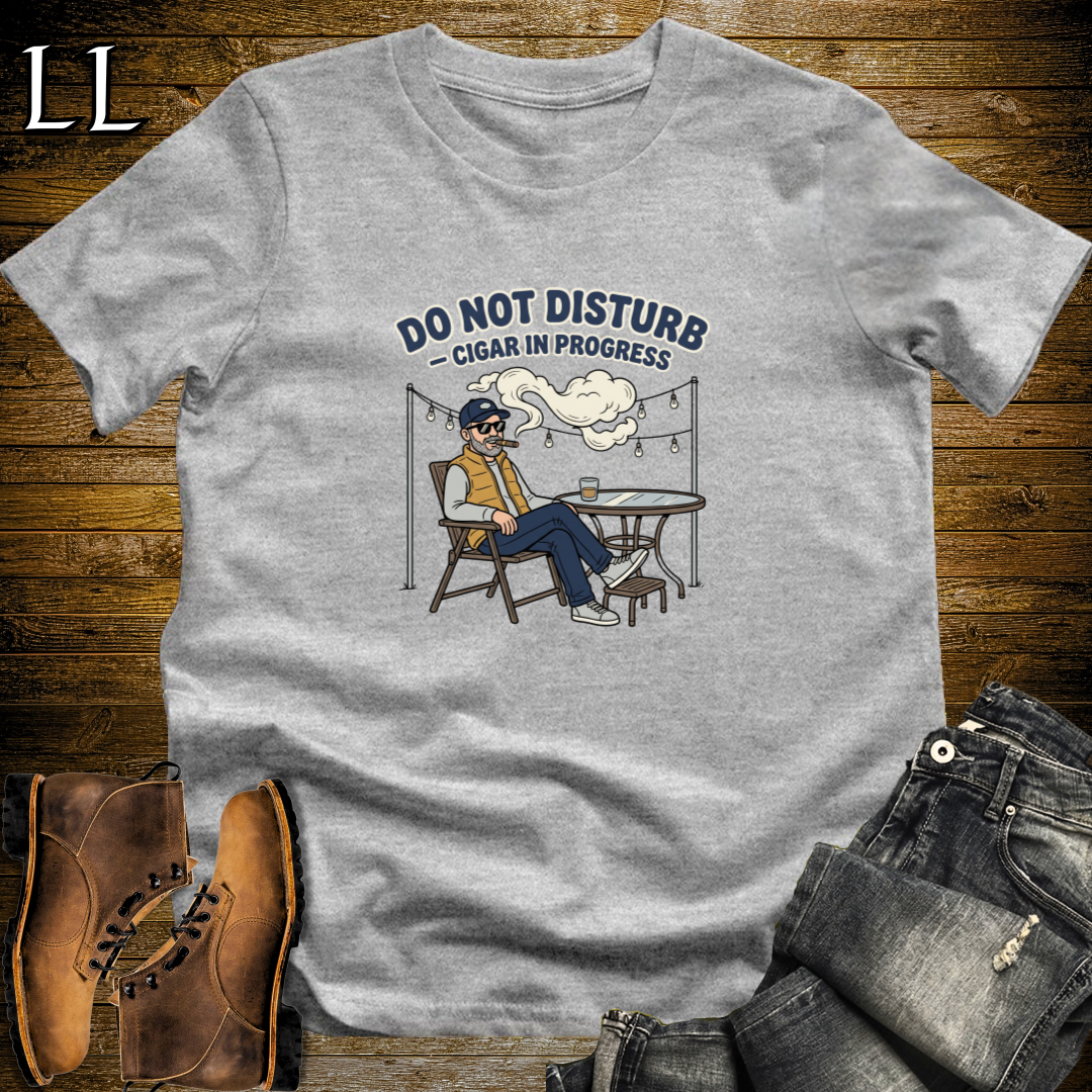 Do Not Disturb Cigar in Progress 2 T-Shirt Sport Grey | Funny Cigar Lover Tee