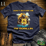 Gorilla Dont Bother Gorillin Navy | Funny Do Not Disturb Tee
