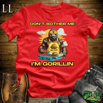Gorilla Dont Bother Gorillin Red | Funny Do Not Disturb Tee