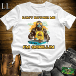 Gorilla Dont Bother Gorillin White | Funny Do Not Disturb Tee
