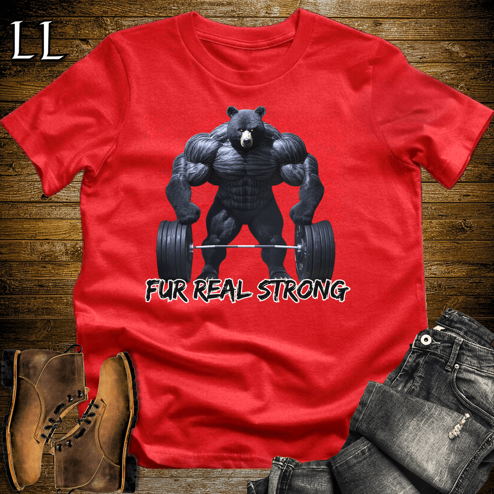 Fur Real Strong Shirt Red | Funny Gym Quote Tee