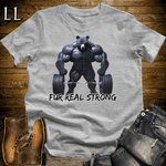 Fur Real Strong Shirt Sport Grey | Funny Gym Quote Tee