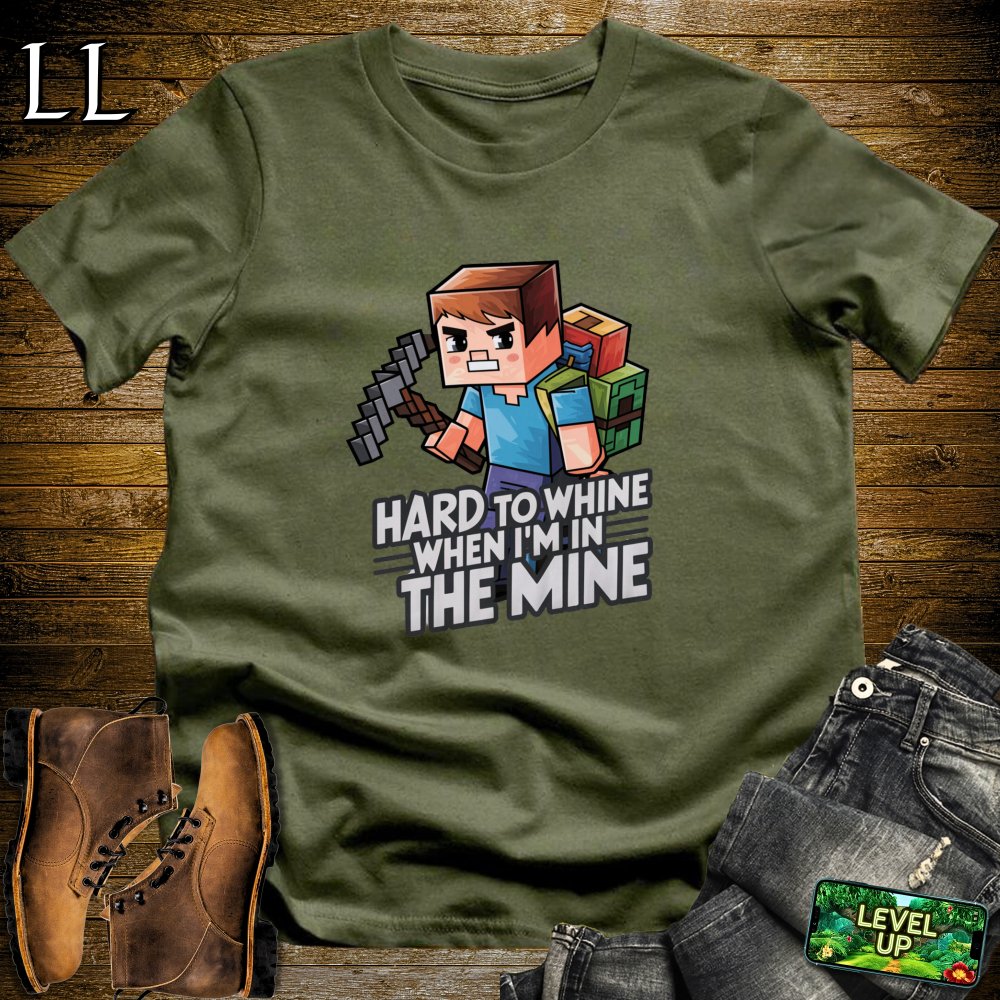 Hard To Whine When Im In The Mine Softstyle Tee - Military Green - LegacyLayers