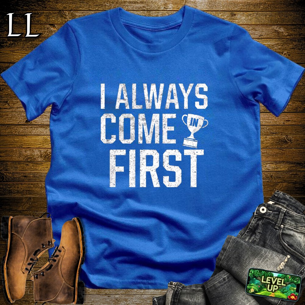 I Always Come In First Softstyle Tee - Royal - LegacyLayers