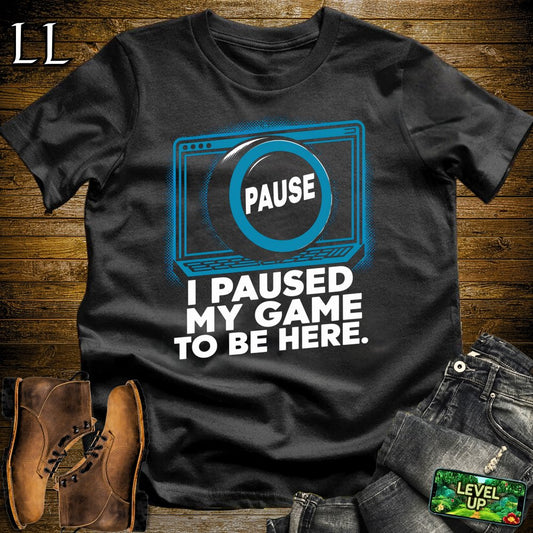 I Paused My Game To Be Here Softstyle Tee - Black - LegacyLayers