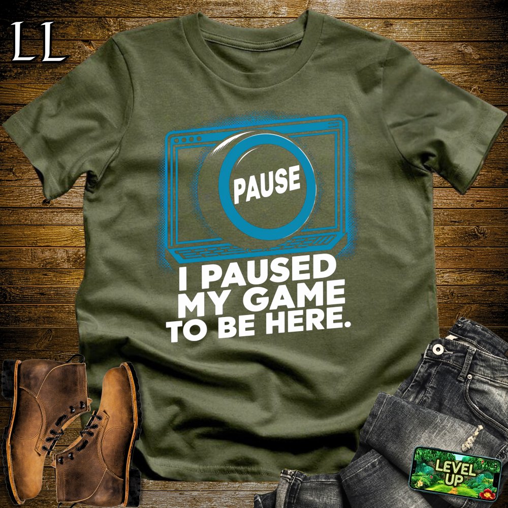 I Paused My Game To Be Here Softstyle Tee - Military Green - LegacyLayers