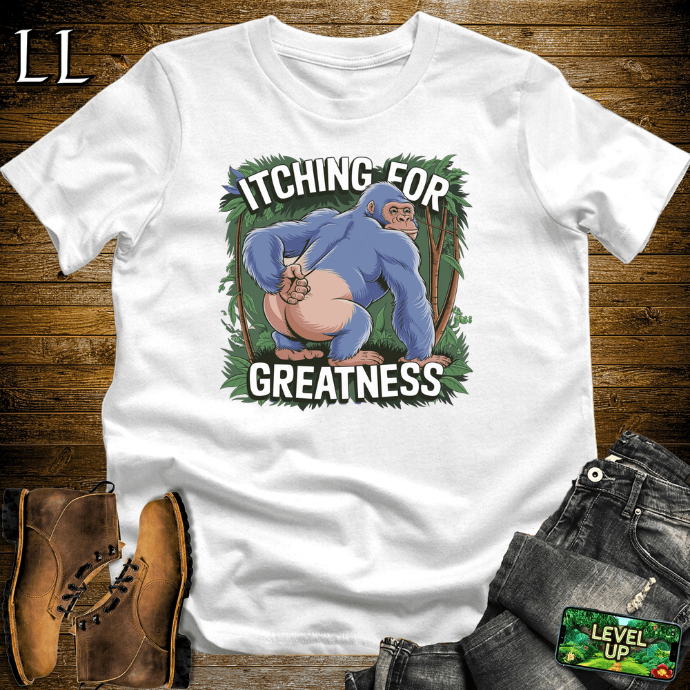 Itching For Greatness Gorilla White | Ambitious Shirt