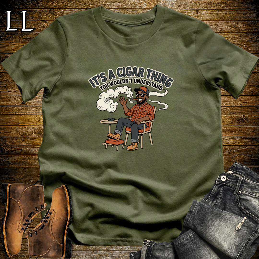 Its a Cigar Thing 2 T-Shirt Military Green | Funny Cigar Lover Tee