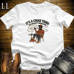 Its a Cigar Thing 2 T-Shirt White | Funny Cigar Lover Tee