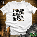 Stressed Blessed Cigar Obsessed White | Funny Cigar Shirt